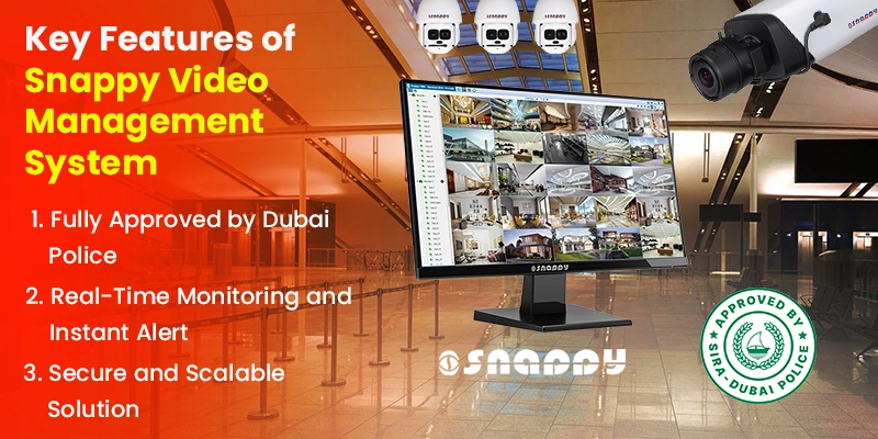 Dubai Police Approved Snappy Video Management System Security And Safety